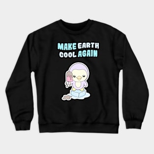 Make earth cool again Crewneck Sweatshirt